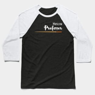 Muslim Professor Baseball T-Shirt